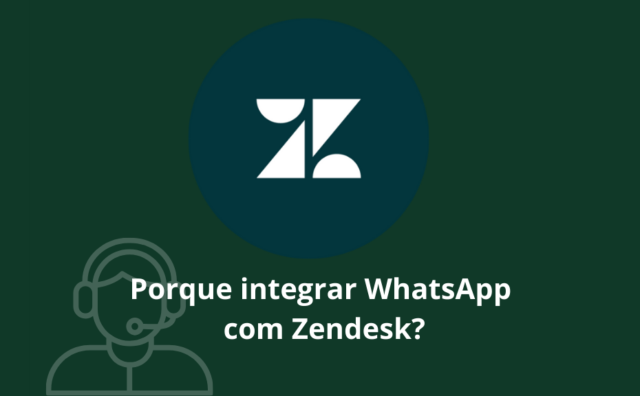 Zendesk WhatsApp: Como fazer integração?