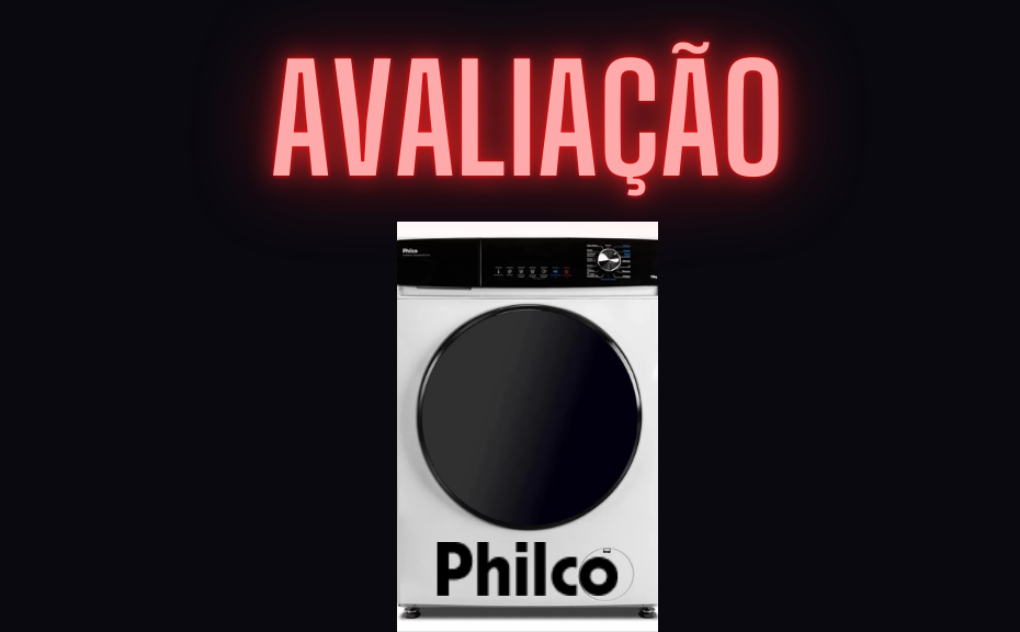 a lava e seca philco é boa