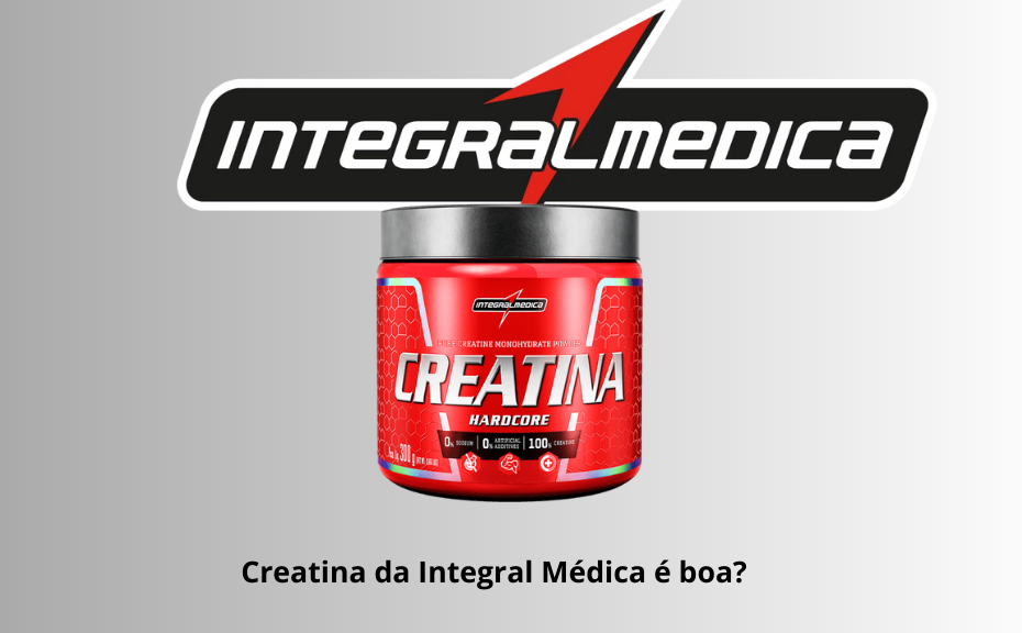 creatina da integral médica é boa